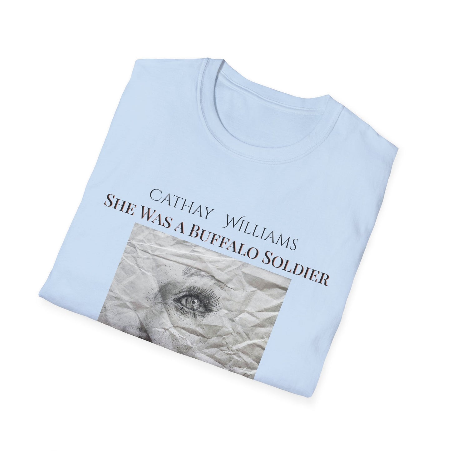 T‑Shirt — Vintage Portrait 'Cathay Williams: She Was A Buffalo Soldier 1844–1895'