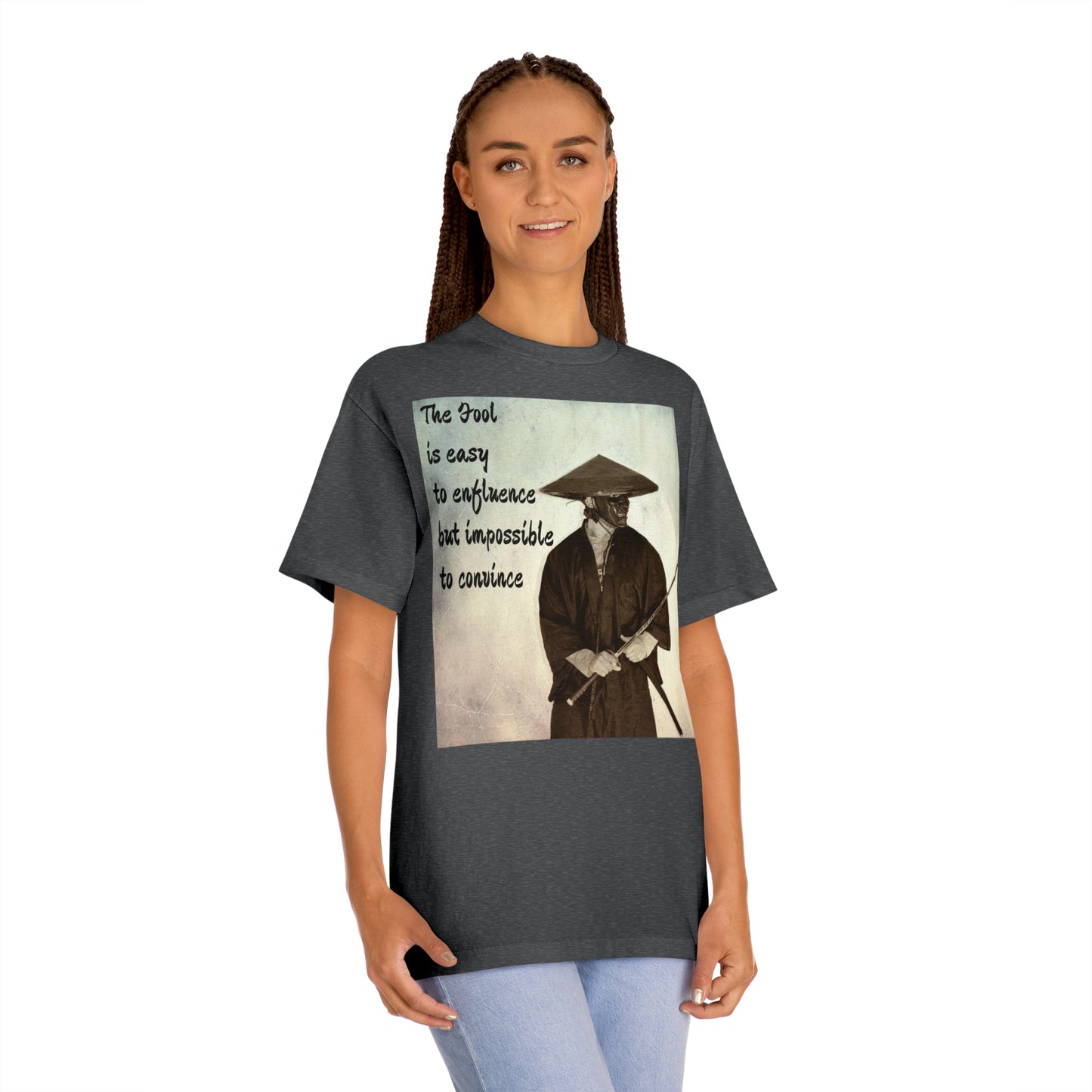 The Fool is easy to influence but impossible to convince Unisex Classic Tee