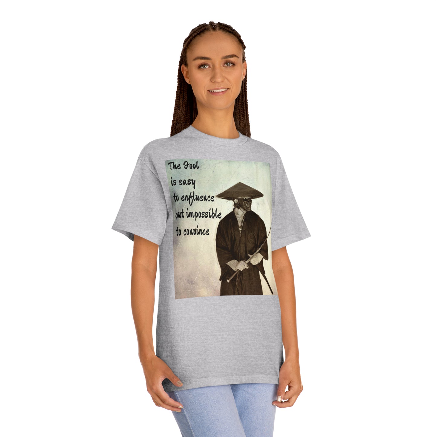 The Fool is easy to influence but impossible to convince Unisex Classic Tee